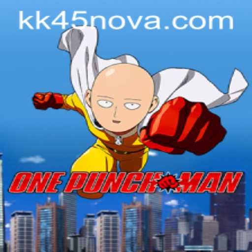 OnePunchMan Game: The Exciting World of KK 45