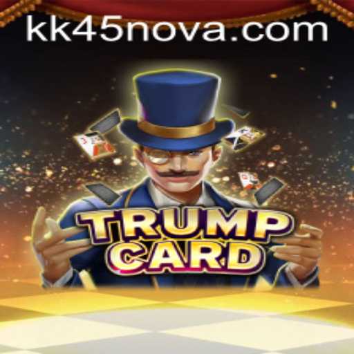 Mastering TrumpCard: A Strategic Guide to Becoming a KK 45 Champion