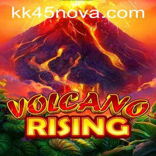 VolcanoRising: The Thrilling Adventure Awaits with KK 45